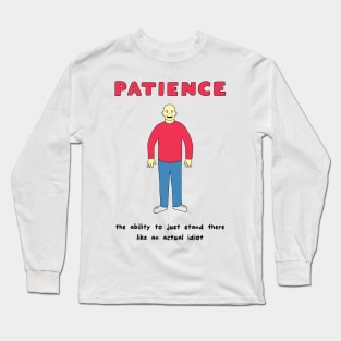 Patience Long Sleeve T-Shirt